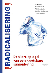 Radicalisering - Erik Claes, Mattias De Backer, Ali Moustatine, Tom Flachet (ISBN 9789401462082)