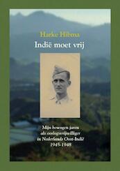 Indie moet vrij - Harke Hibma (ISBN 9789089542847)