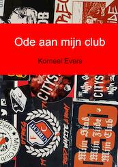 Ode aan mijn club - Korneel Evers (ISBN 9789402194494)