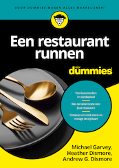 Een restaurant runnen voor Dummies - Michael Garvey, Heather Dismore, Andrew G. Dismore (ISBN 9789045356631)
