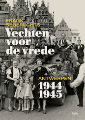 Vechten voor de vrede - Frank Seberechts (ISBN 9789463104685)