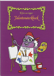 Ik ben een topper Talentenwerkboek - Mirjam Kaijer (ISBN 9789020638158)