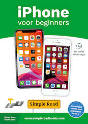 De iPhone voor beginners | Simple Road Books - Tobias Moes (ISBN 9789082919189)