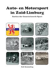 Auto- en Motorsport in Zuid-Limburg - Rob Semmeling (ISBN 9789463457798)