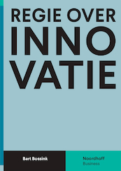 Regie over innovatie (e-book) - Bart Bossink (ISBN 9789001893170)