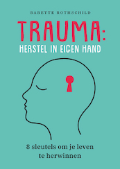 Traumaherstel in eigen hand - Babette Rothschild (ISBN 9789088509254)