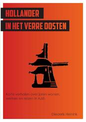 Hollander in het verre oosten - Diederik Heinink (ISBN 9789463458054)