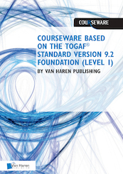 Courseware based on The TOGAF® Standard, Version 9.2 - Foundation (Level 1) - Van Haren Learning Solutions (ISBN 9789401805308)