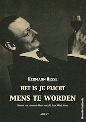 Het is je plicht mens te worden GLB - Hesse Hermann (ISBN 9789463387569)
