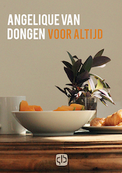 Voor altijd - Angelique van Dongen (ISBN 9789036436014)