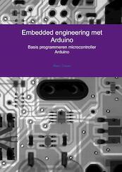 Embedded engineering met Arduino - Albert Greven (ISBN 9789463989107)
