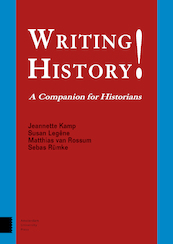 Writing History! - Jeannette Kamp, Susan Legêne, Matthias van Rossum, Sebas Rümke (ISBN 9789048537624)