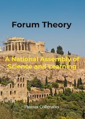 Forum Theory & A National Assembly of Science and Learning - Thomas Colignatus (ISBN 9789463985741)
