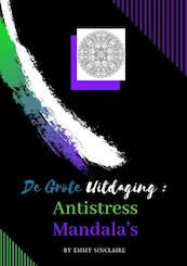 Volwassenen kleurboek De Grote Uitdaging : Antistress Mandala's - Emmy Sinclaire (ISBN 9789464056303)