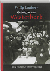 Getuigen van Westerbork - Willy Lindwer (ISBN 9789089751904)