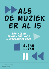 Als de muziek er al is - Suzan Lutke (ISBN 9789046968383)