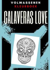 Volwassenen kleurboek : Calaveras Love - Emmy Sinclaire (ISBN 9789464059526)
