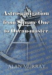 Astro-Navigation From Square One To Ocean Master - Alan Murray (ISBN 9780755250226)