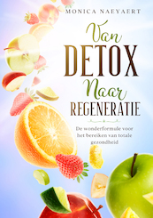 Van Detox naar Regeneratie - Monica Naeyaert (ISBN 9789083057507)