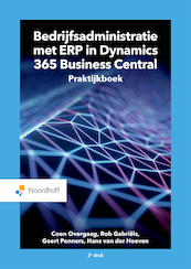 Bedrijfsadministratie met ERP in Dynamics 365 Business Central (e-book) - C.A. Overgaag, R.G. Gabriels, G.T.F.M. Penners, J.P.M. van der Hoeven (ISBN 9789001575229)