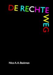 De rechte weg - Nico A.A. Baakman (ISBN 9789464052022)