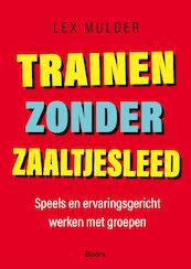 Trainen zonder zaaltjesleed - L. Mulder (ISBN 9789024435272)