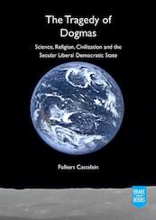 The Tragedy of Dogmas - Folkert Castelein (ISBN 9789402153668)