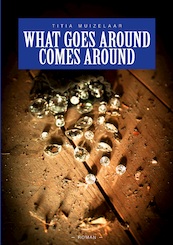 What Goes Around Comes Around - Titia Muizelaar (ISBN 9789493157668)