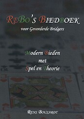 ReBo’s Biedboek voor Gevorderde Bridgers - Rens Bousardt (ISBN 9789082855623)