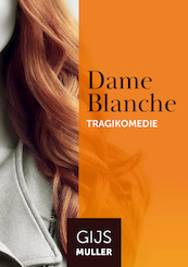 Dame Blanche - Gijs Muller (ISBN 9789083055831)
