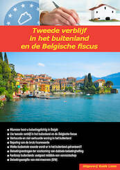 Tweede verblijf in het buitenland en de Belgische fiscus - Peter Gillissen (ISBN 9789492895165)