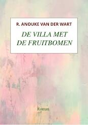 De villa met de fruitbomen - R. Anouke Van der Wart (ISBN 9789464055962)