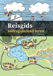 Reisgids zelfregulerend leren - Mirjam Zwaan (ISBN 9789088509827)