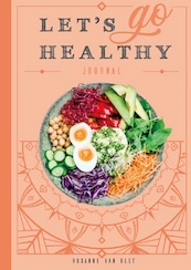 Let's go healthy - Roxanne van Olst (ISBN 9789491863554)