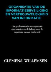 Organisatie van de informatiebeveiliging en vertrouwelijkheid van informatie - Clemens Willemsen (ISBN 9789403609171)