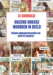 Duizend Griekse woorden in beeld - Ls Coronalis (ISBN 9789464187953)