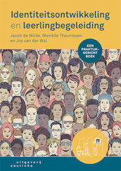 Identiteitsontwikkeling en leerlingbegeleiding - Jacob de Wilde, Mariëlle Theunissen, Jos van der Wal (ISBN 9789046907580)