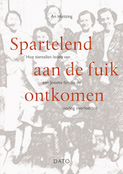 Spartelend aan de fuik ontkomen - An Huitzing (ISBN 9789462263826)