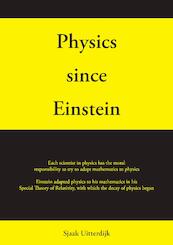 Physics since Einstein - Sjaak Uitterdijk (ISBN 9789464065947)