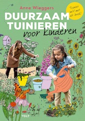 Duurzaam tuinieren voor kinderen - Anne Wieggers (ISBN 9789021426839)