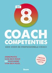 De 8 coachcompetenties - Annemarie van der Meer, Marianne van der Pool (ISBN 9789024444045)