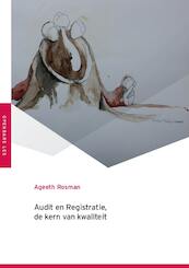Audit en registratie, de kern van kwaliteit - Ageeth Rosman (ISBN 9789493012189)