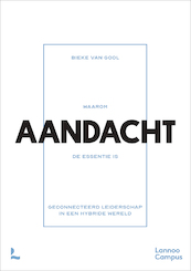 Waarom AANDACHT de essentie is - Bieke Van Gool (ISBN 9789401477185)