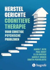 Herstelgerichte cognitieve therapie bij ernstige psychische problemen - Aaron T. Beck, Paul Grant, Ellen Inverso, Aaron P. Brinen (ISBN 9789492297457)