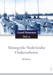 Monografie Nederlandse Onderzeeboten - Gerard Horneman (ISBN 9789463383790)
