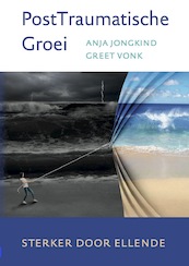 PostTraumatische Groei - Anja Jongkind, Greet Vonk (ISBN 9789083076799)