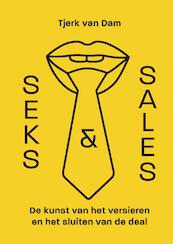 Seks & Sales - Tjerk van Dam (ISBN 9789090350684)