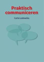Praktisch communiceren - Carla Lodowika (ISBN 9789403636375)