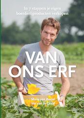 Van ons erf - Maria van Boxtel, Iris van de Graaf (ISBN 9789081528528)