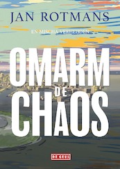 Omarm de chaos - Jan Rotmans (ISBN 9789044546538)